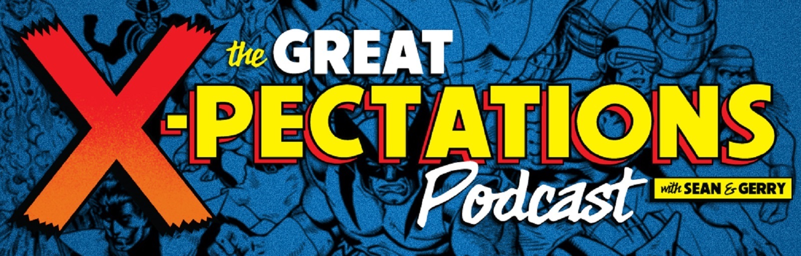 Great X-Pectations: An X-Men Discussion Podcast